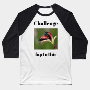 Fap Challenge Baseball T-Shirt